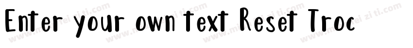Enter your own text Reset Trochera字体转换